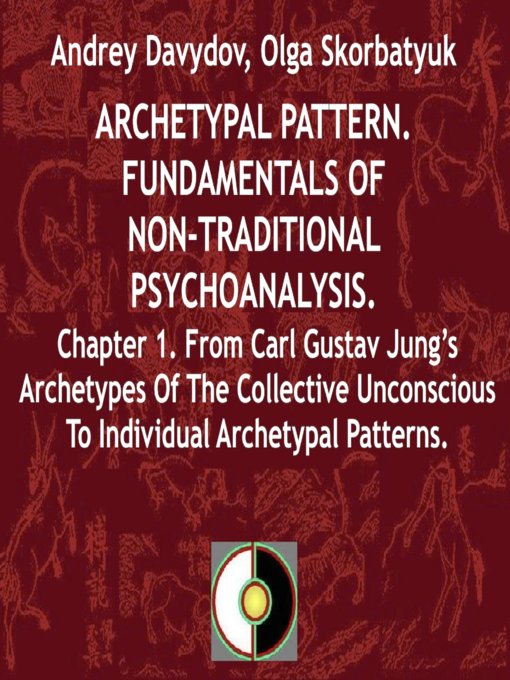 Cover image for From Carl Gustav Jung's Archetypes of the Collective Unconscious to Individual Archetypal Patterns